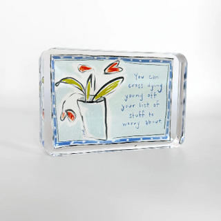 Lauren Dunn NOT A WORRY ACRYLIC BLOCK