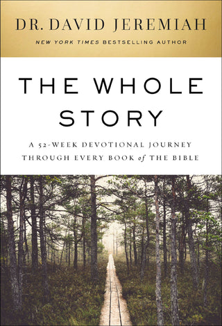 The Whole Story Dr. David Jeremiah